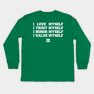 I LOVE [+ TRUST + HONOR + VALUE] MYSELF Kids Long Sleeve T-Shirt